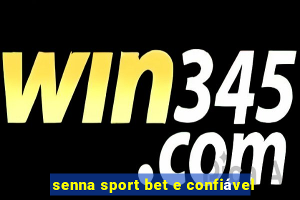 senna sport bet e confiável