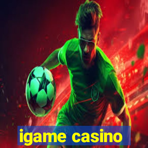igame casino