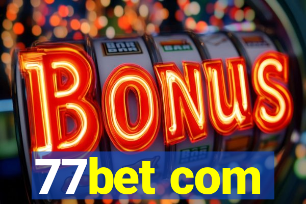 77bet com