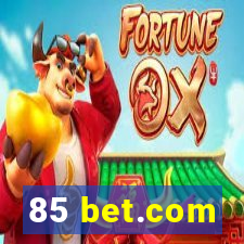 85 bet.com