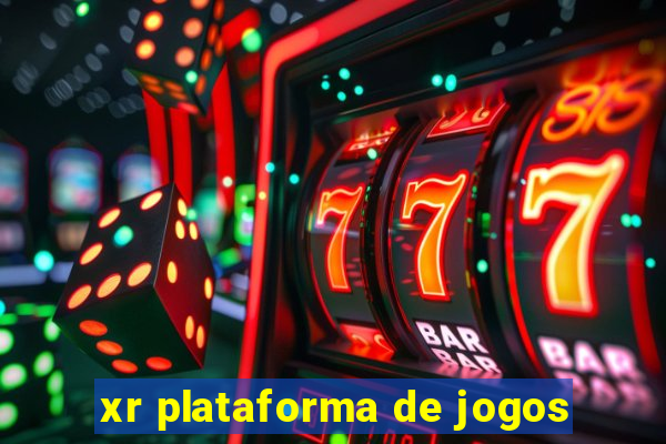 xr plataforma de jogos