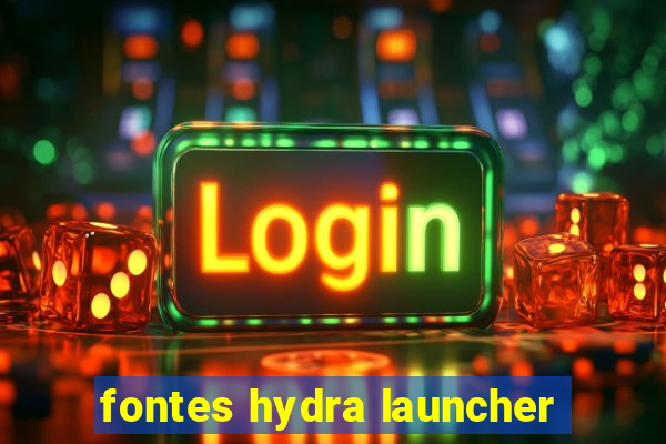fontes hydra launcher