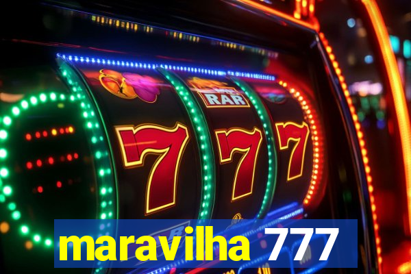 maravilha 777