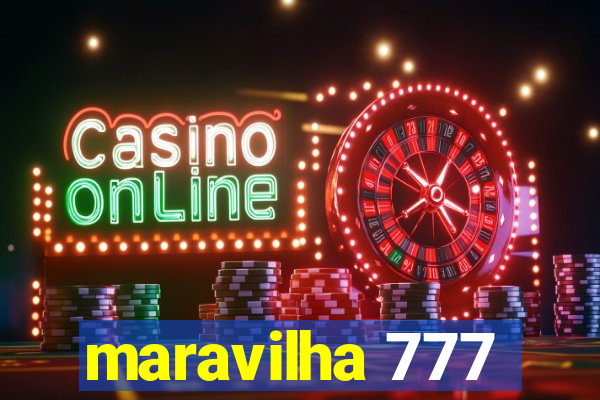 maravilha 777